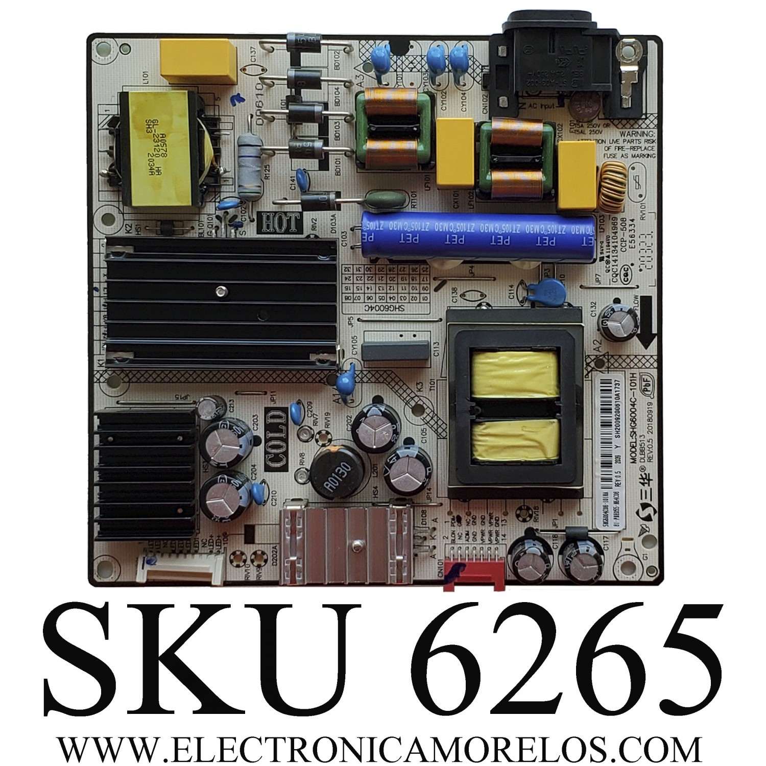 FUENTE DE PODER ORIGINAL PARA TV HKPRO / KALLEY / NUMERO DE PARTE 81-PBE055-H64C08 / SHG6004C-101H / SHG6004C08-101HA / SHG6004C / DLBB513 / CQC14134104969 / PANEL LVU580PADX / CC580PV6D VER.01 / BN96-50358A / BN9650358A / MODELO HKP58UHD7 / K-ATV58UHD